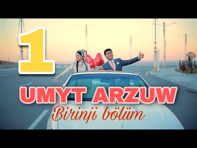 “UMYT ARZUW” telefilm birinji bölüm