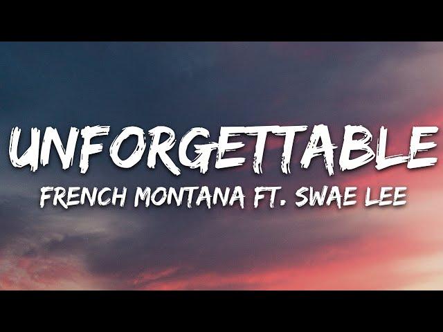 French Montana - Unforgettable (Lyrics) ft. Swae Lee