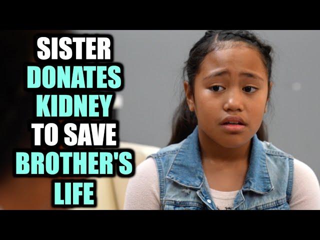 Sister DONATES KIDNEY To SAVE Brother's LIFE