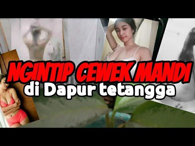 Ngintip Cewek Mandi | Ajibbb