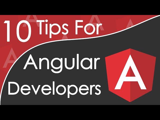 Top 10 Tips For New Angular Developers