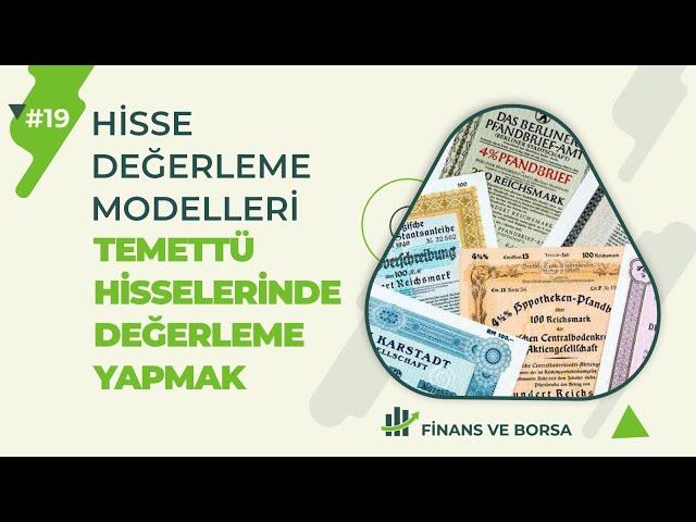 TEMETTÜ HİSSELERİNDE DEĞERLEME MODELLERİ | Hisse Değerleme Modelleri #19