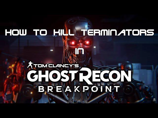 How to Kill Terminators in Ghost Recon: Breakpoint