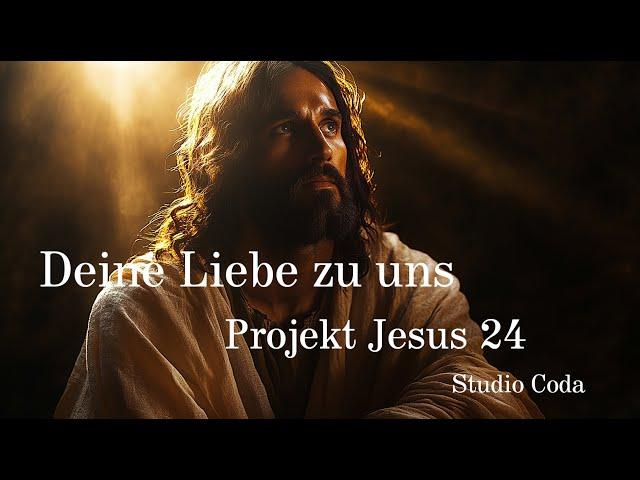 Projekt Jesus 24 – Deine Liebe zu uns | Studio Coda Worship