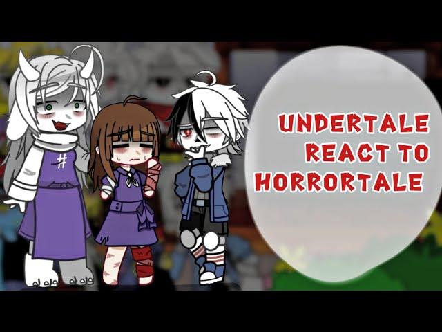 Undertale react to Horrortale AU 1/1 |Русс./Eng|