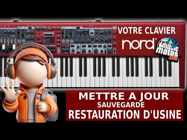Upgrade - Mise à jour - Sauvegarde - Restauration d'usine de votre clavier NORD