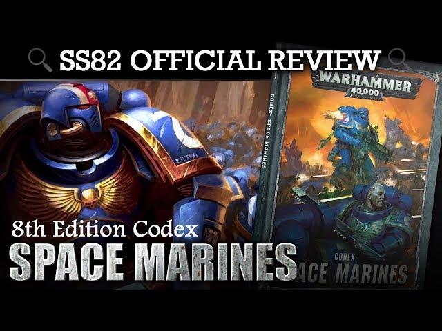 *NEW* Codex Space Marines Warhammer 40K 8th Edition SS82 REVIEW