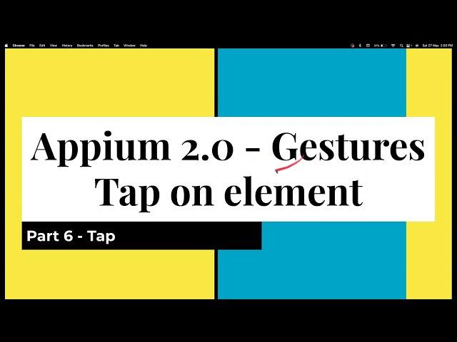 Part 6 | Gesture in Appium | Tap | Perform Tap on Mobile | Sequence |