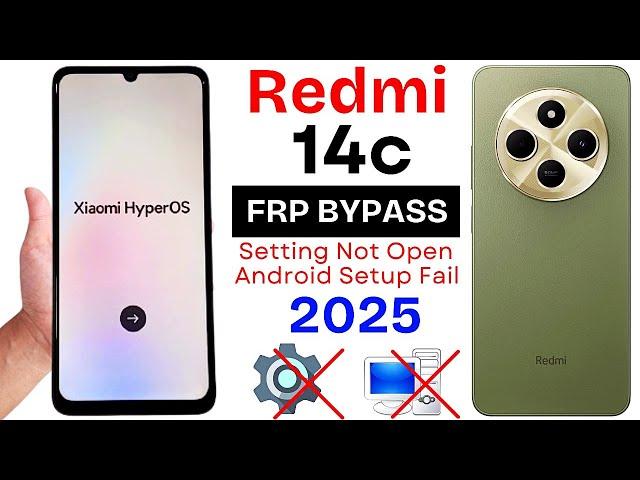 Redmi 14c Google/Frp Bypass Without Pc - Setting Not Open - Xiaomi 14c HyperOs Unlock Frp Lock 2025