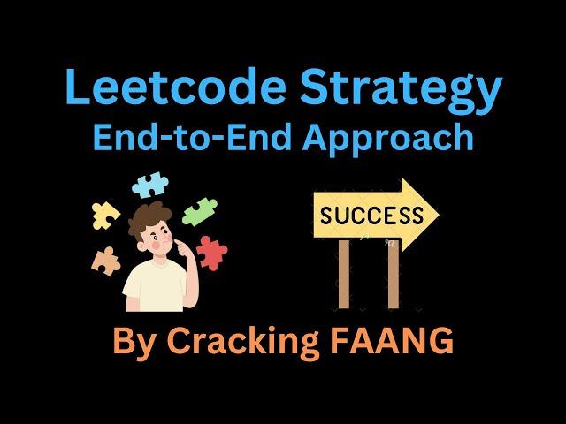 LEETCODE STRATEGY FOR 2024 | MY PERSONAL APPROACH WHICH GOT ME FAANG OFFERS | END TO END ADVICE