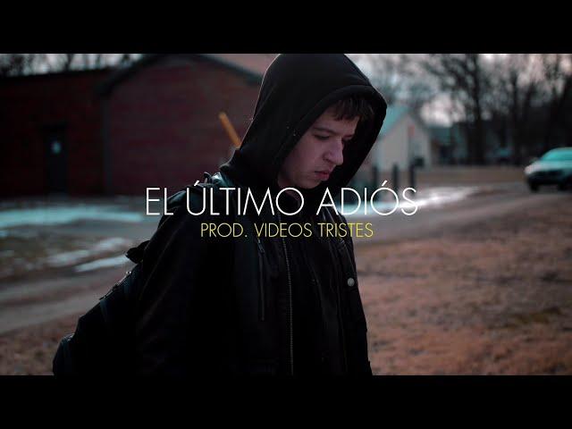 El último adiós [Emocional] Prod. Videos Tristes