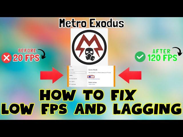 How to Fix Metro Exodus Low FPS / Lagging issue 2023 {100% Working}