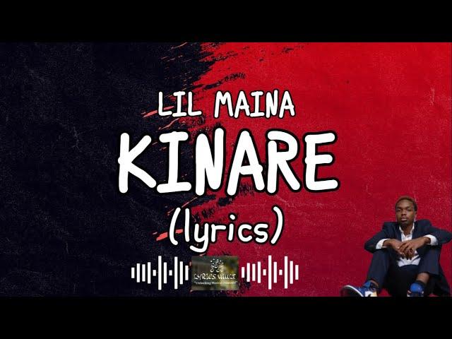 Lil Maina - Kinare (Lyrics) ft Mtapeli Na Bado