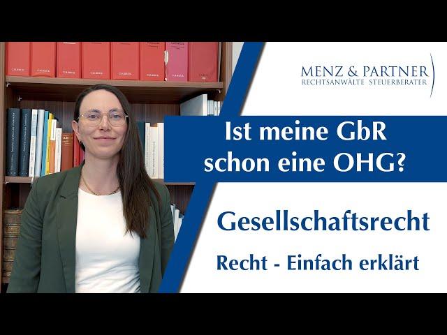 Ist meine GbR schon eine OHG? | Gesellschaftsrecht | Menz & Partner