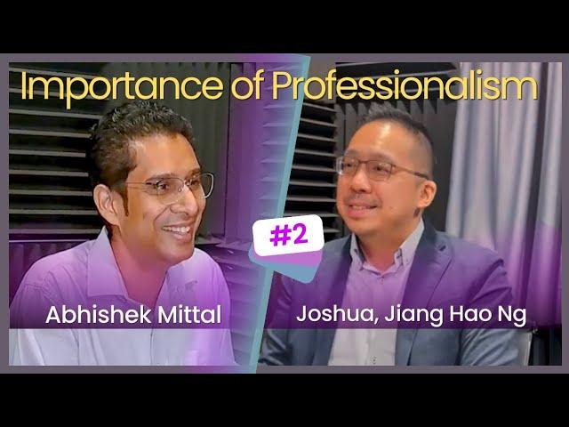Importance of Professionalism | Joshua, Jiang Hao Ng | Wisdom Whispers with Abhishek