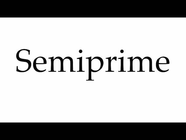 How to Pronounce Semiprime