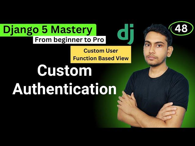 Complete Django Custom Authentication System FBV