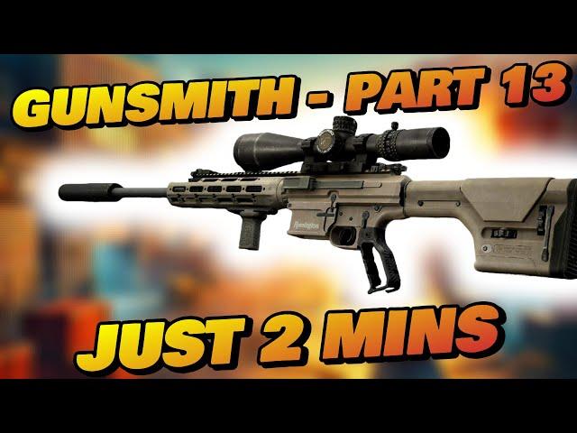 Gunsmith Part 13 - IN 2 MINUTES! - Patch 0.16 Guide | Escape From Tarkov