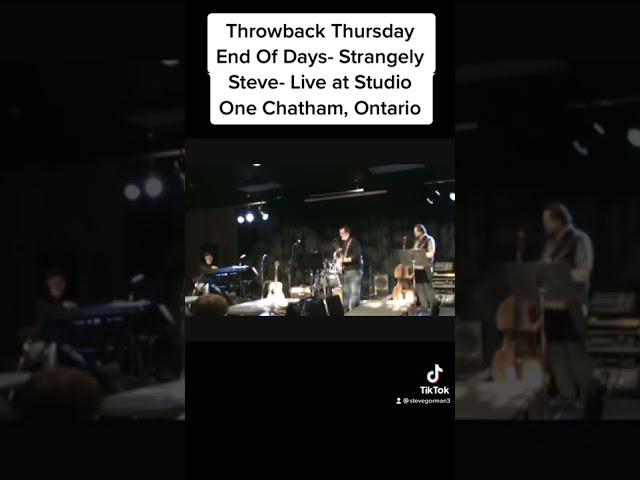 Throwback Thursday- Strangely Steve- End of Days Live at Studio One