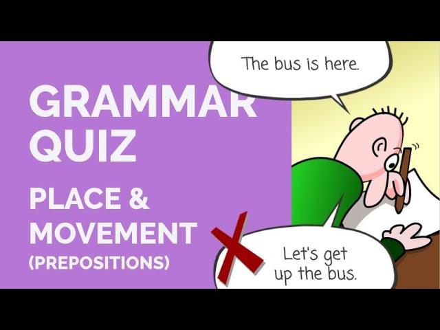 Test Your English! - Place & Movement (Prepositions)