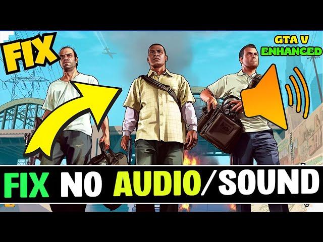 FIXED GTA V Enhanced Audio or Sound Not Working