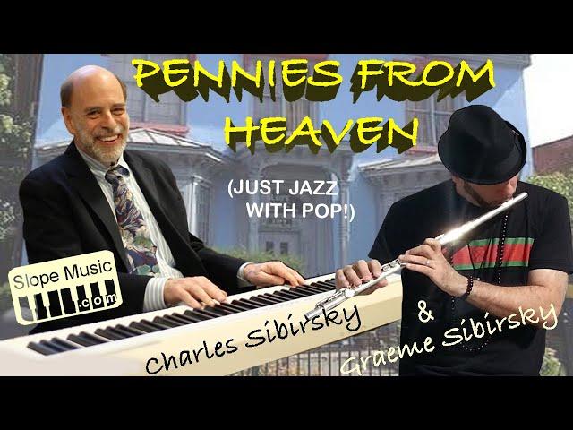 Just Jazz with Pop: Pennies From Heaven (Charles & Graeme Sibirsky)