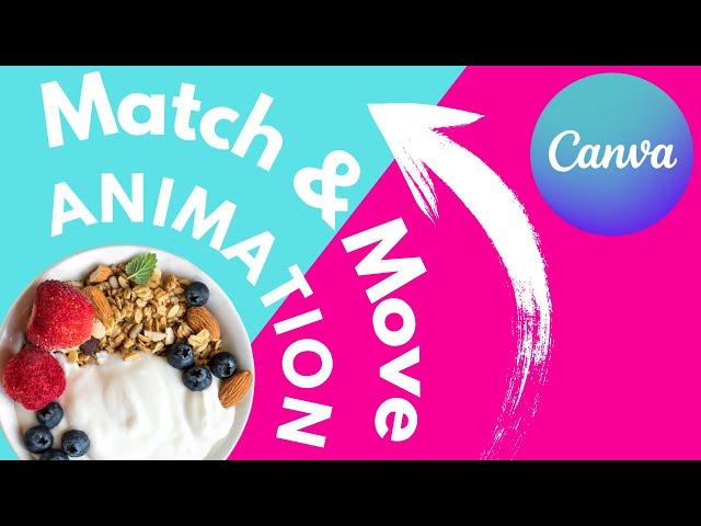 Canva: Level Up with Match & Move Animation