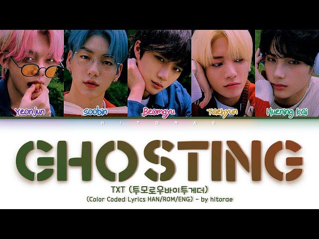 TXT (투모로우바이투게더) – Ghosting Color Coded Lyrics HAN/ROM/ENG