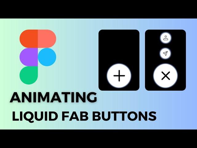 #17 How to Animate Liquid Fab Button Using Figma