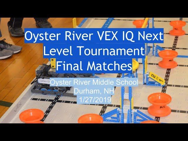 Oyster River VEX IQ Next Level Tournament Finals