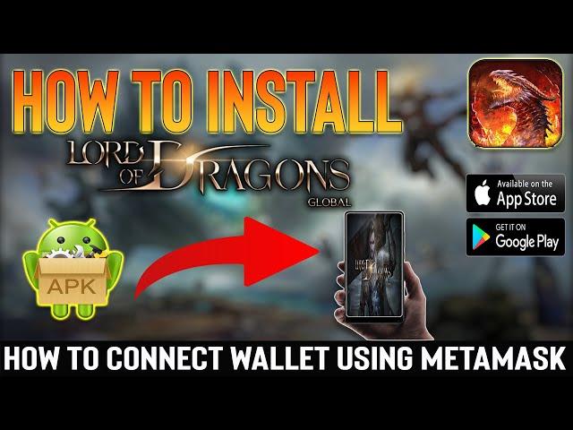 Lord of Dragons - How to Download and Install | Connect Wallet