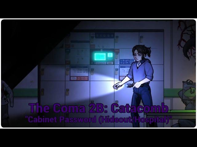 The Coma 2B: Catacomb™ "Cabinet Password (Hideout, Hospital)"