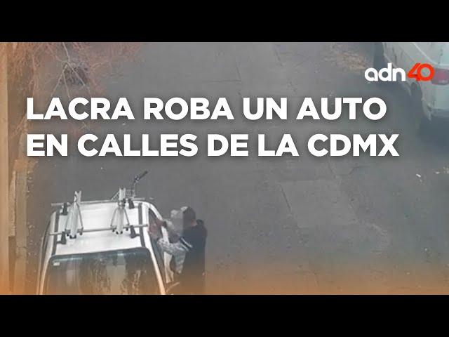 Lacra roba un auto en calles de la alcaldía Gustavo A. Madero I C40 en Ciudad Desnuda