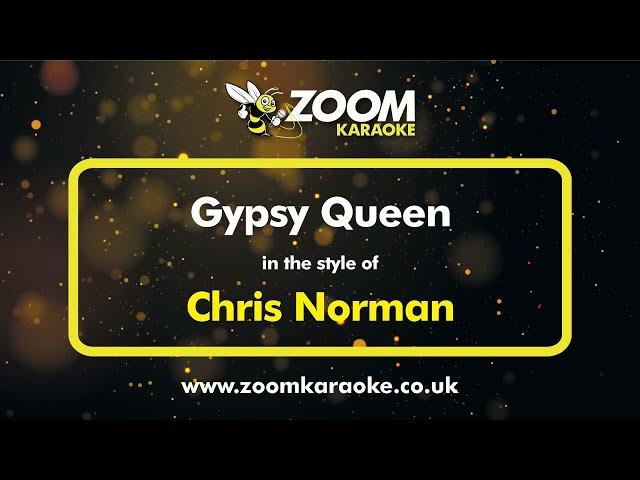 Chris Norman - Gypsy Queen - Karaoke Version from Zoom Karaoke