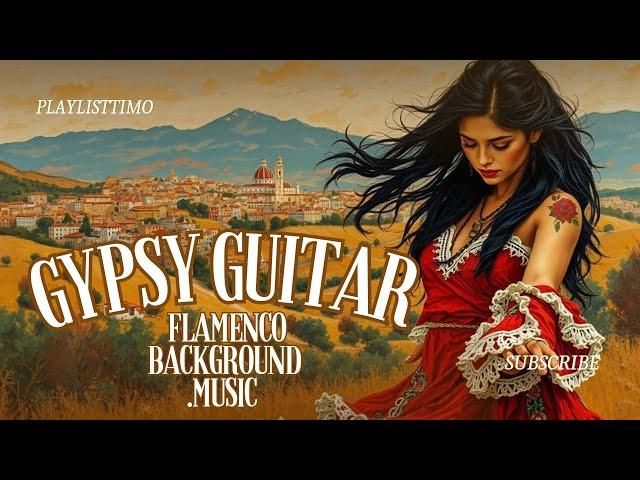 Gypsy Guitar - Música de fondo flamenca / Relaxing Background Music