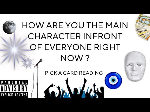 (PICK A CARD) HOW ARE YOU THE MAIN CHARACTER INFRONT OF EVERYONE RIGHT NOW ?