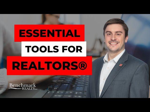 Essential Tools for Real Estate Agents | Benchmark Realty