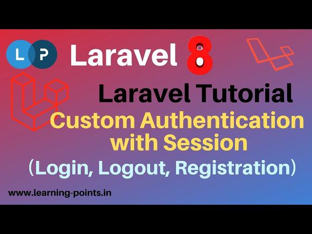 Laravel Custom Authentication | Registration, Login, Logout Process | Laravel login with session