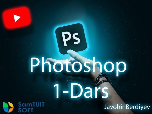 Photoshopdan 1-dars  o'zbek tilida(Photoshop lesson 1)