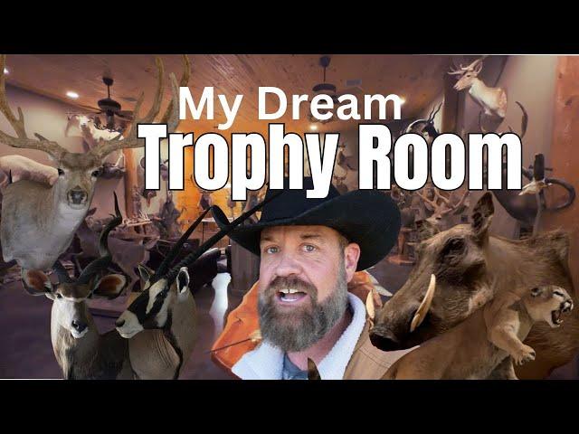 Tour my Dream Hunting Trophy Room