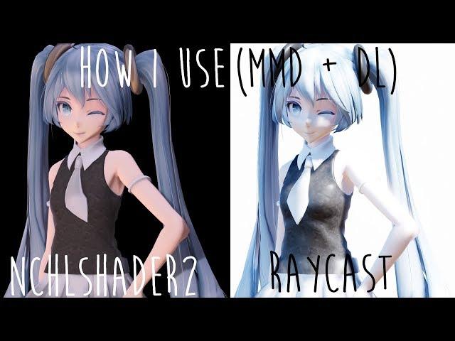 〖MMD||Tutorial+DL〗How I use NCHLShader2 & Raycast