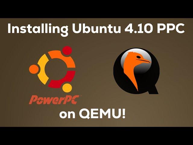 Ubuntu 4.10 PowerPC on QEMU (Installation guide and quick look)