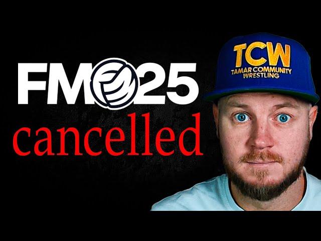 FOOTBALL MANAGER 25 CANCELLED