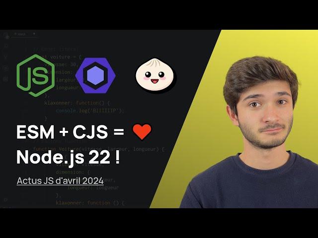 Node.js v22   - Actus JS d'avril 2024