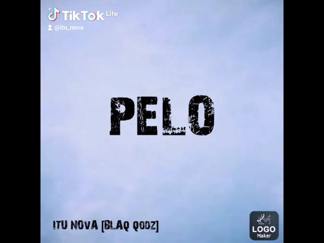 PELO _-_ ITU -NOvA.[Blaq qodz]