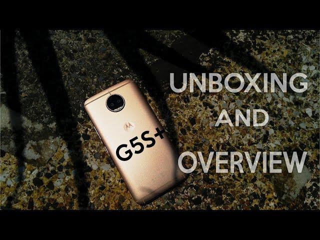 Moto G5S+ Unboxing And Overview!