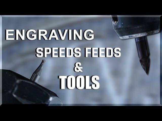 Engraving Tools: Speeds, Feeds, and Tips! | WW237