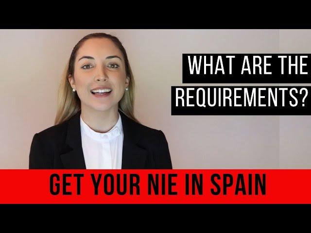 GET YOUR N.I.E IN SPAIN - Requirements 2019