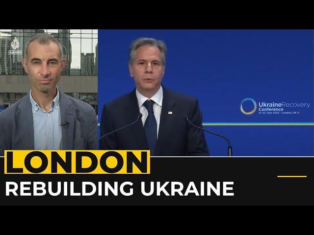 UK government is hosting Ukraine recovery conference to discuss rebuilding efforts