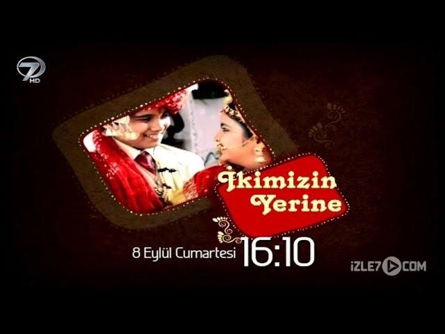 Yeni Dizi İkimizin Yerine 8 Eylül Cumartesi Kanal 7'de.